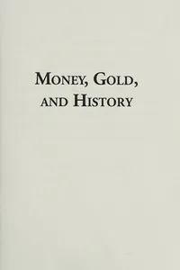 Money, gold and history