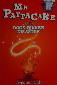 Mr Pattacake and the Dog's Dinner Disaster