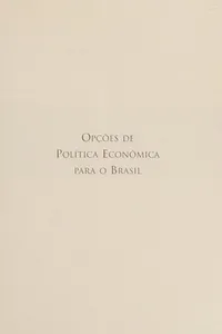 Opções de política econômica para o Brasil