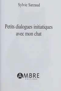 Petits dialogues initiatiques avec mon chat