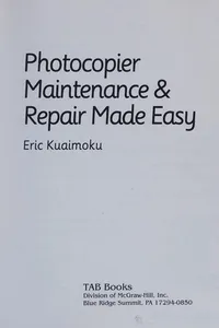 Photocopier maintenance and repair made easy