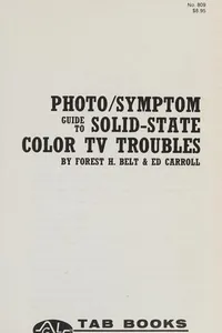 Photo/symptom guide to solid-state color TV troubles