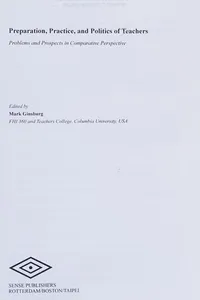 Preparation, Practice, and Politics of Teachers