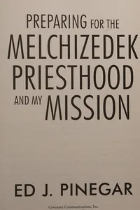 Preparing for the Melchizedek Priesthood and My Mission