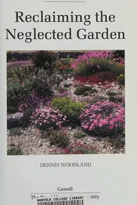 Reclaiming the Neglected Garden (Wisley)