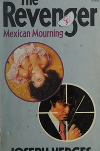 Revenger, Mexican Mourning