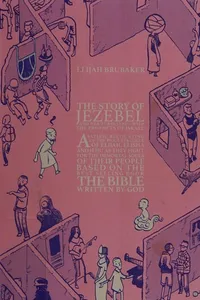 The story of Jezebel and her turbulence with the prophets of Israel