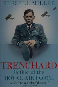 Trenchard : Father of the Royal Air Force