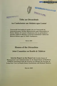 Tuarascáil Eatramhach Maidir Leis an Tuarascáil ón Saincheisteanna áirithe Bainistíochta Agus Riaracháin Sa Roinn Sláinte & Leanaí a Bhaineann Leis an Gcleachtas I Daobh Táillí Do Dhaoine I Gcúram Fadchónaí I Bhforais Bhoird Sláinte Agus I Nithe Gaolmhara