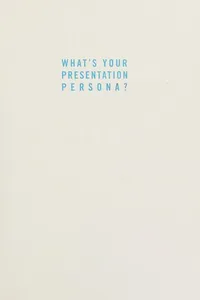 What's your presentation persona?