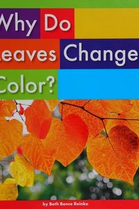 Why Do Leaves Change Color?