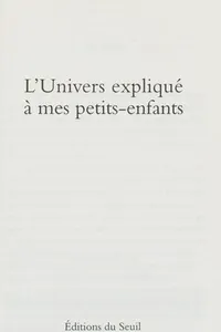 L'univers expliqué à mes petits-enfants