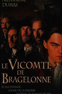 Le vicomte de Bragelonne, ou, dix ans plus tard