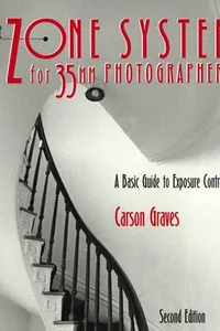 The zone system for 35mm photographers