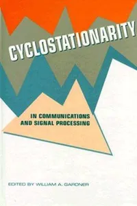 Cyclostationarity in communications and signal processing