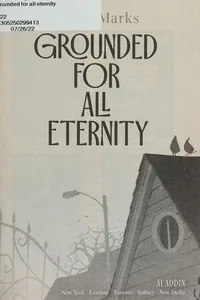 Grounded for All Eternity