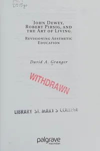 JOHN DEWEY, ROBERT PIRSIG, AND THE ART OF LIVING: REVISIONING AESTHETIC EDUCATION
