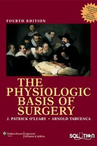 Cover of The physiologic basis of surgery