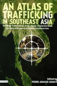Atlas of Trafficking in Southeast Asia