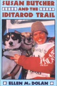 Susan Butcher and the Iditarod Trail