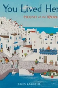 If You Lived Here: Houses of the World