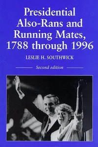 Presidential also-rans and running mates, 1788 through 1996