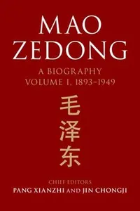 Mao Zedong, 1893-1949 Vol. 1