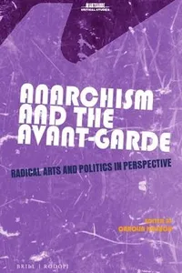 Anarchism and the Avant-Garde