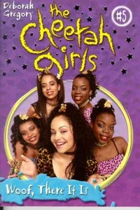 Cover of Woof, There It Is (The Cheetah Girls #5)
