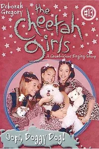 Oops, Doggy Dog (The Cheetah Girls #13)