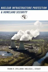 Nuclear infrastructure protection and homeland security