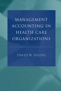 Management accounting in health care organizations