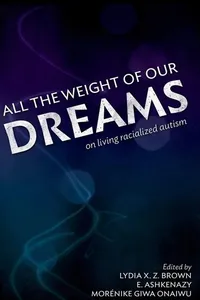 All the Weight of Our Dreams