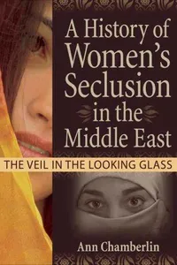 A History of Women's Seclusion in the Middle East