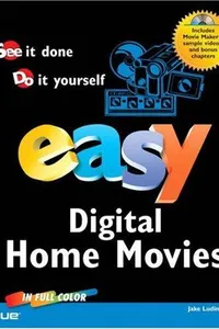 Easy digital home movies