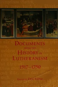 Documents from the history of Lutheranism, 1517-1750