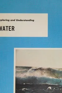 Exploring and understanding water