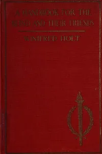 A handbook for the blind and their friends