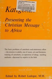 Katigondo; presenting the Christian message to Africa