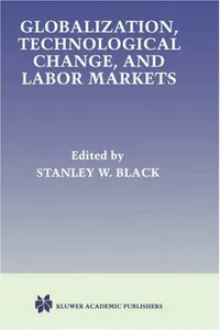 Globalization, technological change, and labor markets