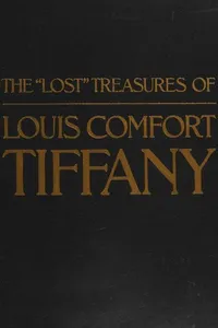 The "lost" treasures of Louis Comfort Tiffany