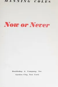 Cover of Now or never by Manning Coles