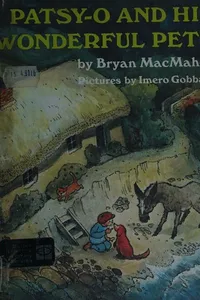 Patsy-o and his wonderful pets