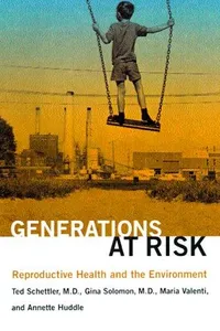 Generations at risk : reproductive health and the environment