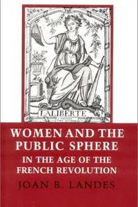 Women and the public sphere in the age of the French Revolution