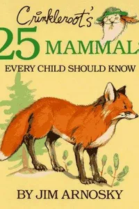 Crinkleroot's 25 mammals every child should know
