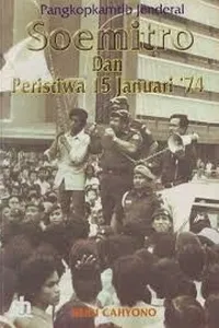 Pangkopkamtib Jenderal Soemitro dan Peristiwa 15 Januari '74