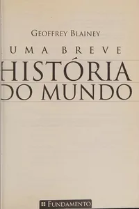 Capa de Uma Breve História Do Mundo por Geoffrey Blainey