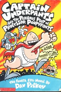 Captain Underpants and the Perilous Plot of Professor Poopypants