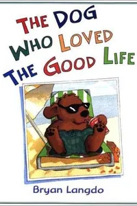 The dog who loved the good life